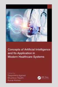 Concepts of Artificial Intelligence and Its Application in Modern Healthcare Systems