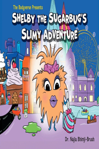 Shelby The Sugarbug's Slimy Adventure