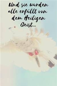 Und sie wurden alle erfüllt von dem heiligen Geist erfüllt