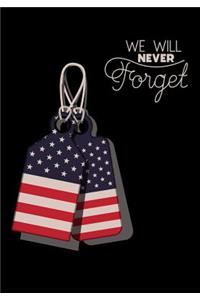 We Will Never Forget