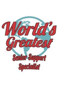 World's Greatest Senior Support Specialist