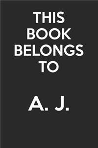 This Book Belongs To A. J.