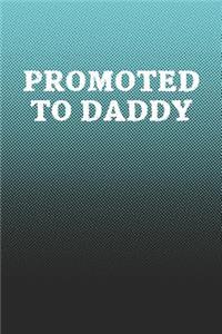 Promoted To Daddy