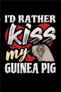 I'd Rather Kiss My Guinea Pig