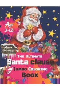 Merry Christmas The Ultimate Santa clause Jumbo Coloring Book Age 3-12