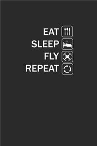 Eat Sleep Fly Repeat