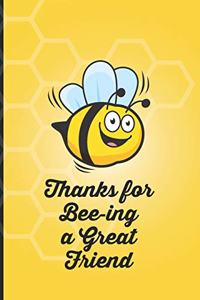Thanks for Bee-ing a Great Friend