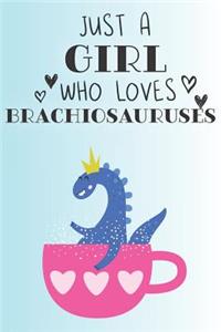 Just A Girl Who Loves Brachiosauruses