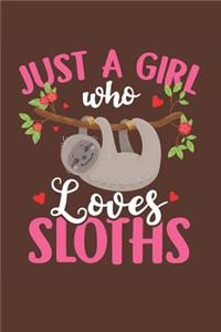 Just a Girl Who Loves Sloths