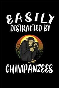 Easily Distracted By Chimpanzees