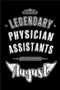 Legendary Physician Assistants are born in August