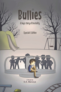 Bullies A Boy's Story of Brutality