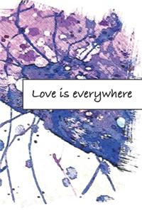 Love is everywhere