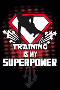 Training IS MY SUPERPOWER