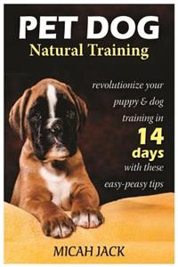 Pet Dog Natural Training