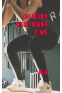 One Million Cross Training Plans Wod