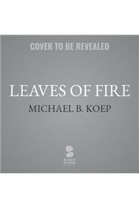 Leaves of Fire Lib/E