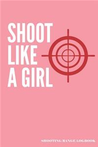 Shoot Like A Girl Shooting Range Logbook