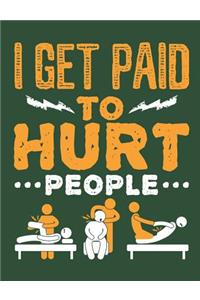 I Get Paid To Hurt People