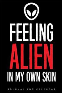 Feeling Alien In My Own Skin