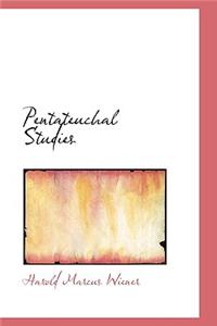 Pentateuchal Studies