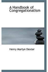 A Handbook of Congregationalism