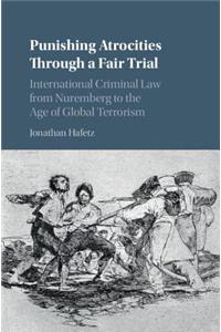 Punishing Atrocities Through a Fair Trial