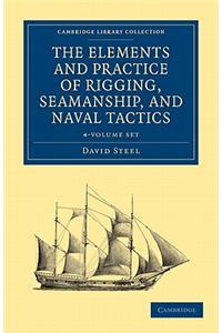 Elements and Practice of Rigging, Seamanship, and Naval Tactics 4 Volume Set