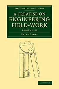Treatise on Engineering Field-Work 2 Volume Set