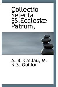 Collectio Selecta Ss.Ecclesi Patrum,