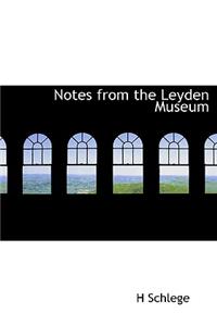 Notes from the Leyden Museum
