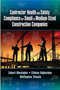 Contractor Health and Safety Compliance for Small to Medium-Sized Construction Companies