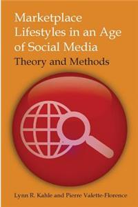 Marketplace Lifestyles in an Age of Social Media: Theory and Methods