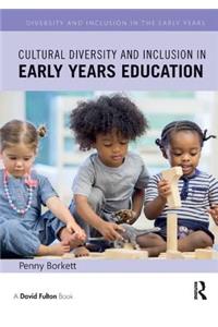 Cultural Diversity and Inclusion in Early Years Education