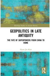 Geopolitics in Late Antiquity