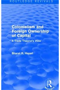 Colonialism and Foreign Ownership of Capital (Routledge Revivals)