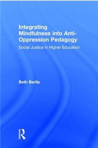 Integrating Mindfulness into Anti-Oppression Pedagogy