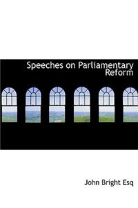 Speeches on Parliamentary Reform