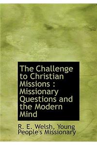 The Challenge to Christian Missions