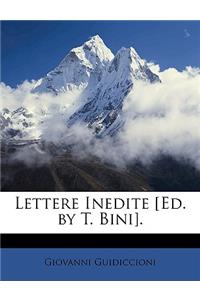 Lettere Inedite [Ed. by T. Bini].
