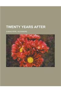 Twenty Years After