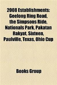 2008 Establishments