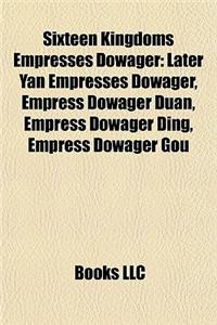 Sixteen Kingdoms Empresses Dowager
