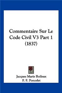 Commentaire Sur Le Code Civil V3 Part 1 (1837)