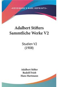 Adalbert Stifters Sammtliche Werke V2