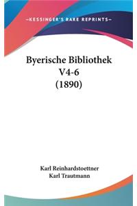 Byerische Bibliothek V4-6 (1890)