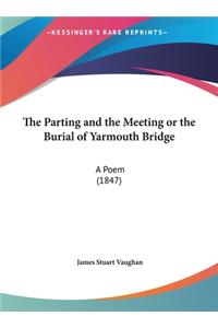 The Parting and the Meeting or the Burial of Yarmouth Bridge