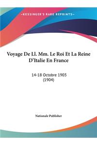 Voyage De Ll. Mm. Le Roi Et La Reine D'Italie En France