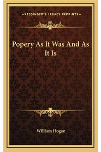 Popery as It Was and as It Is