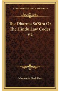 The Dharma Sa'Stra Or The Hindu Law Codes V2
